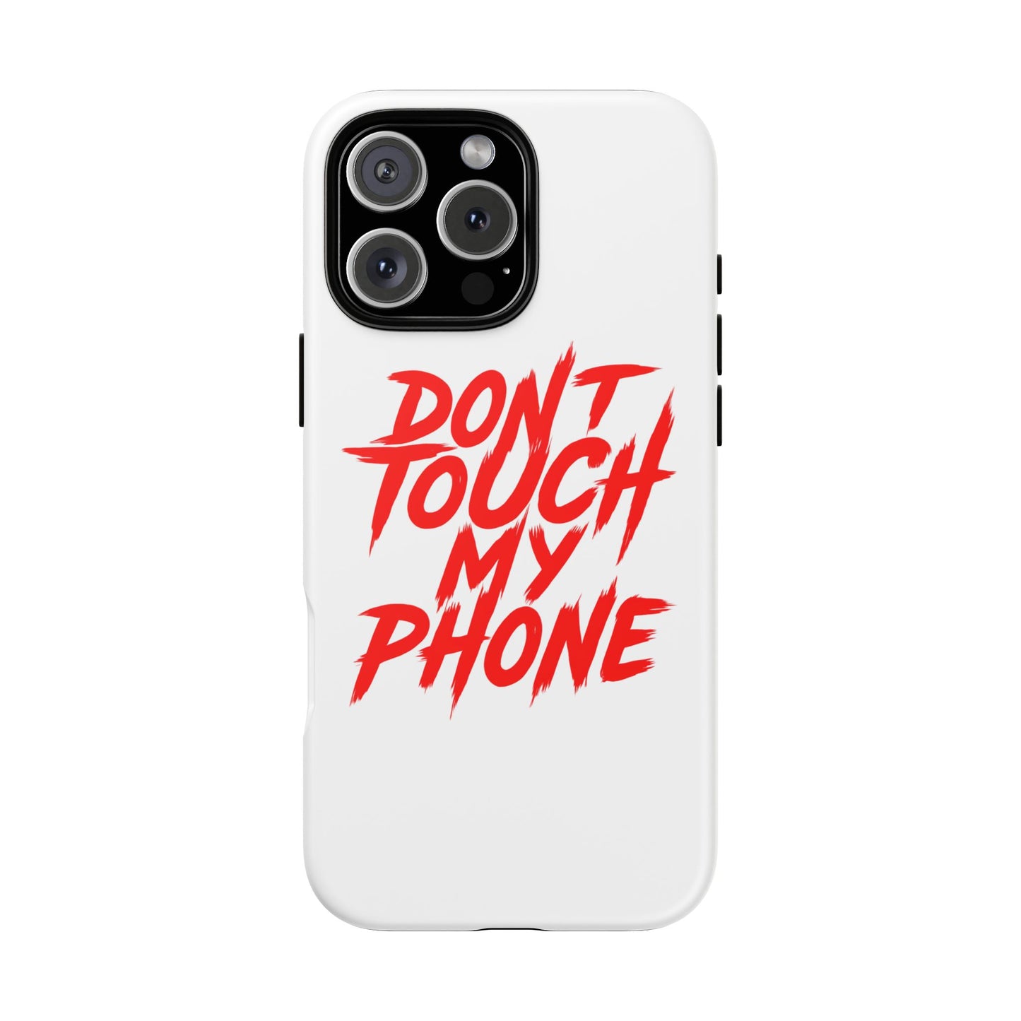 Crime Show Addicts - TOUGH PHONE CASE - Do Not Touch My Phone ... They are forwarned