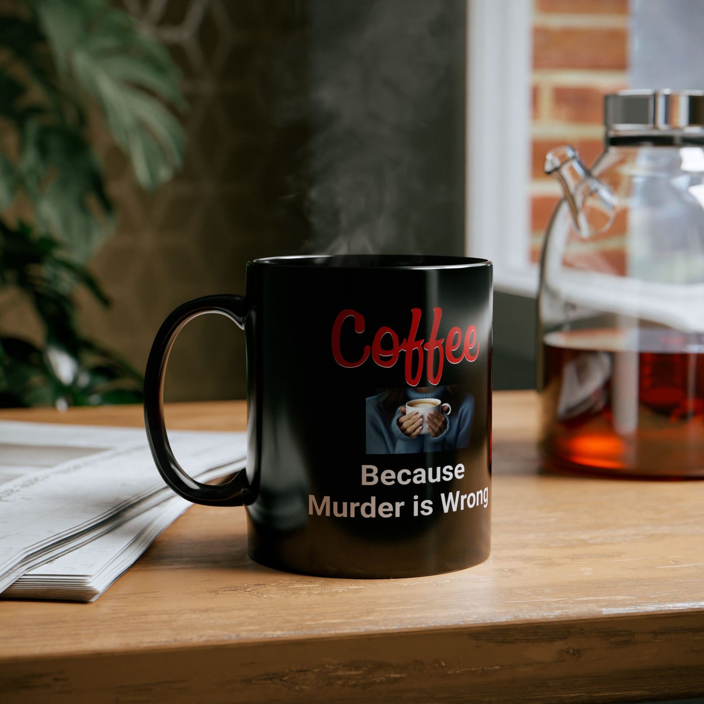 CRIME SHOW ADDICTS - Coffee Mug - "Because Murder is Wrong"