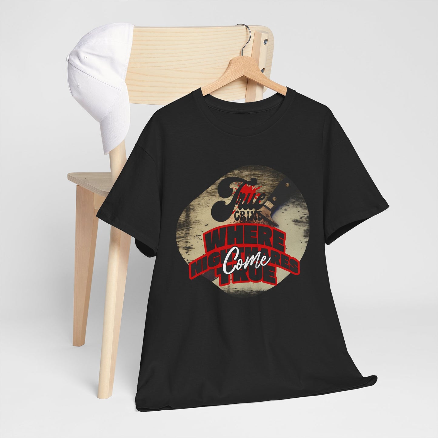 CRIME SHOW ADDICTS DREAM Tee - 'Where Nightmares Come True' Graphic Tee