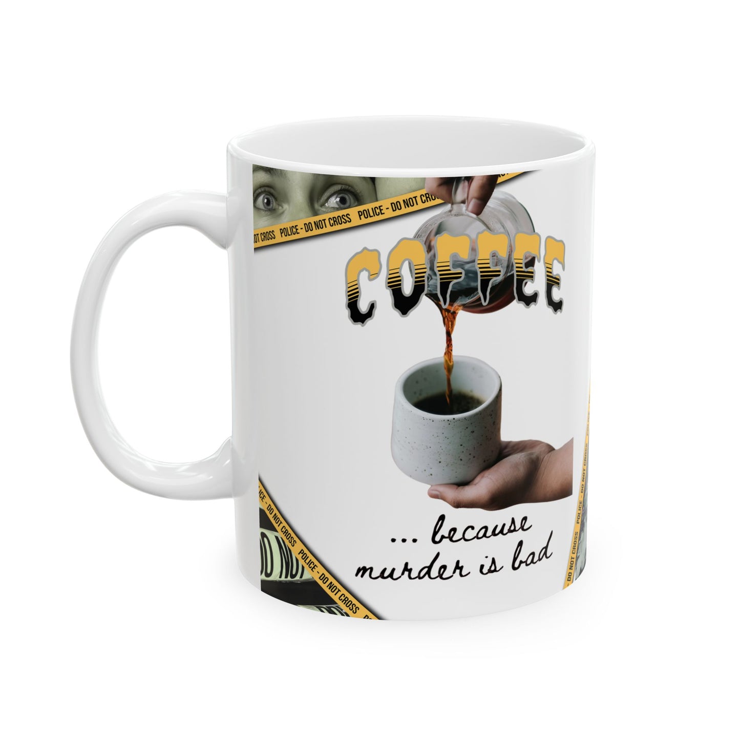 CRIME SHOW ADDICTS - Ceramic Mug - Crime Scene Theme, 11oz & 15oz Options