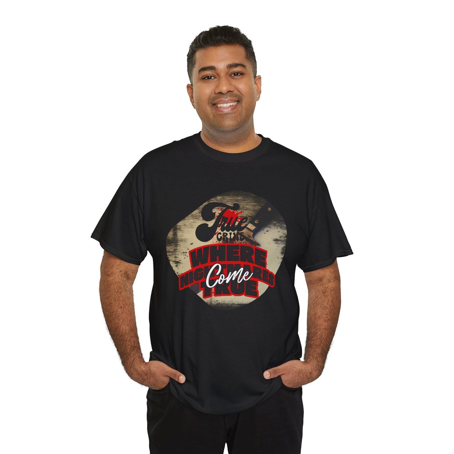 CRIME SHOW ADDICTS DREAM Tee - 'Where Nightmares Come True' Graphic Tee