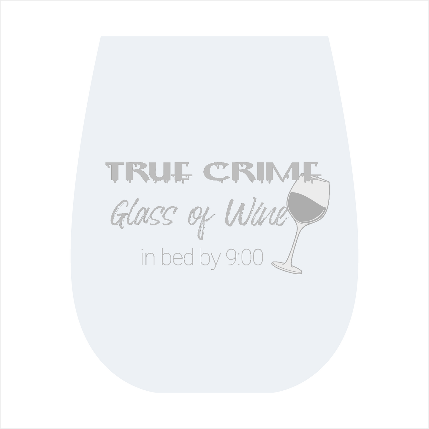 TRUE CRIME - Stemless Wine Glass - Crime Show Addicts