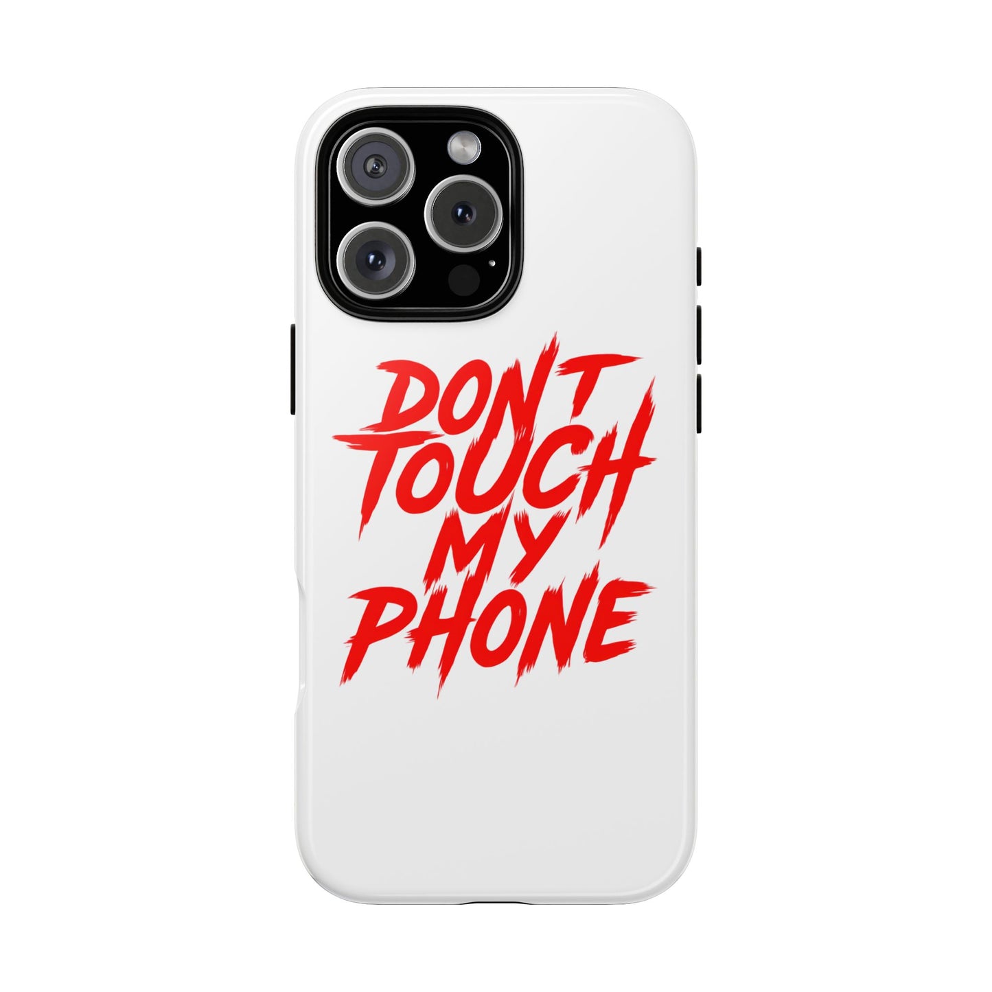 Crime Show Addicts - TOUGH PHONE CASE - Do Not Touch My Phone ... They are forwarned