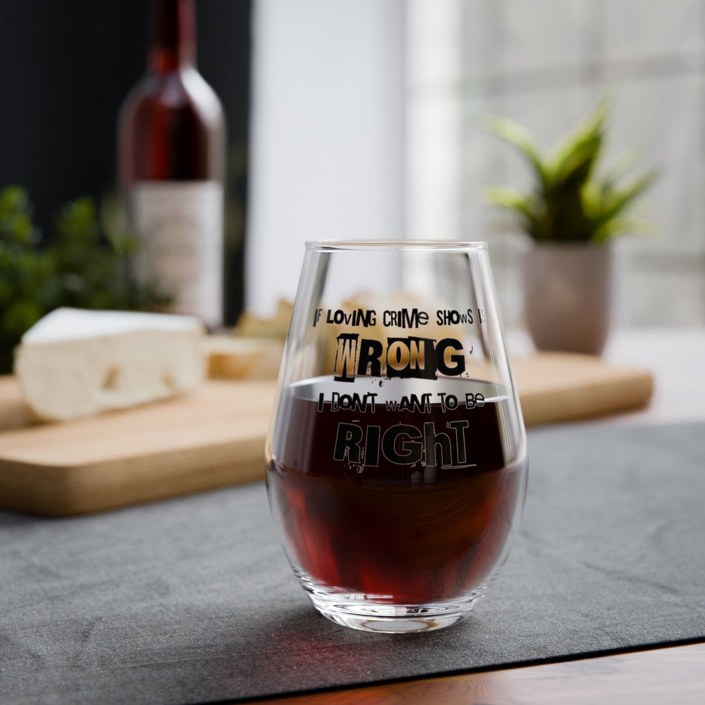 CRIME SHOW ADDICT Stemless Wine Glass - “If Loving Crime” 11.75oz True Crime CSI