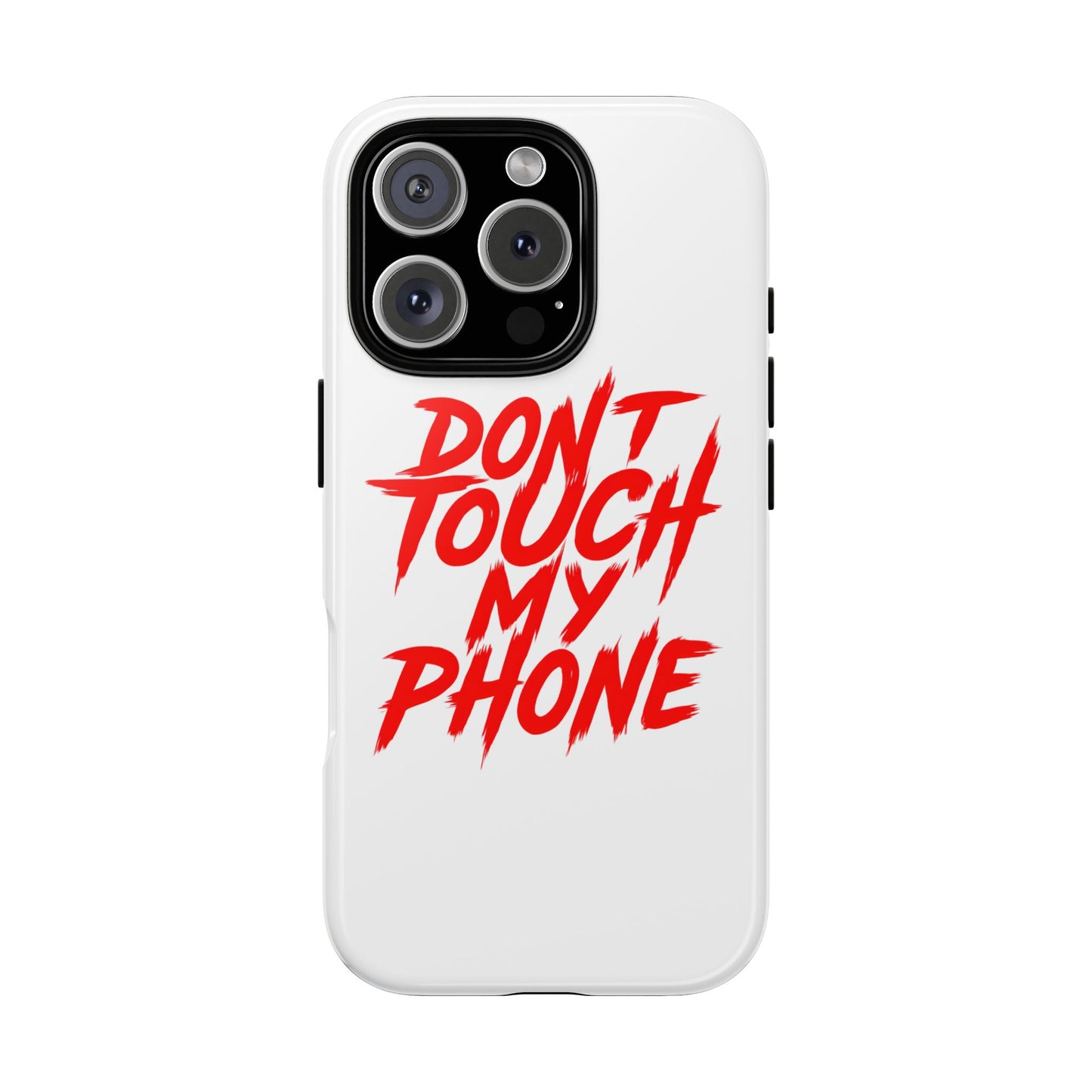 Crime Show Addicts - TOUGH PHONE CASE - Do Not Touch My Phone ... They are forwarned