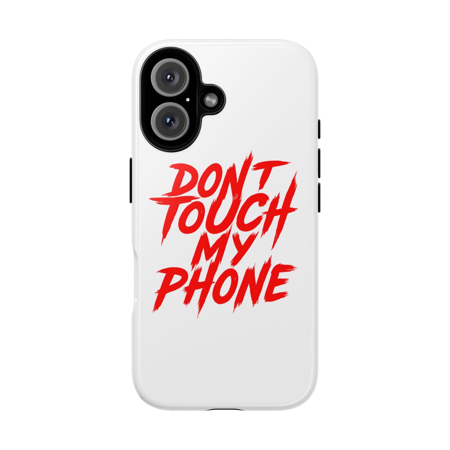 Crime Show Addicts - TOUGH PHONE CASE - Do Not Touch My Phone ... They are forwarned