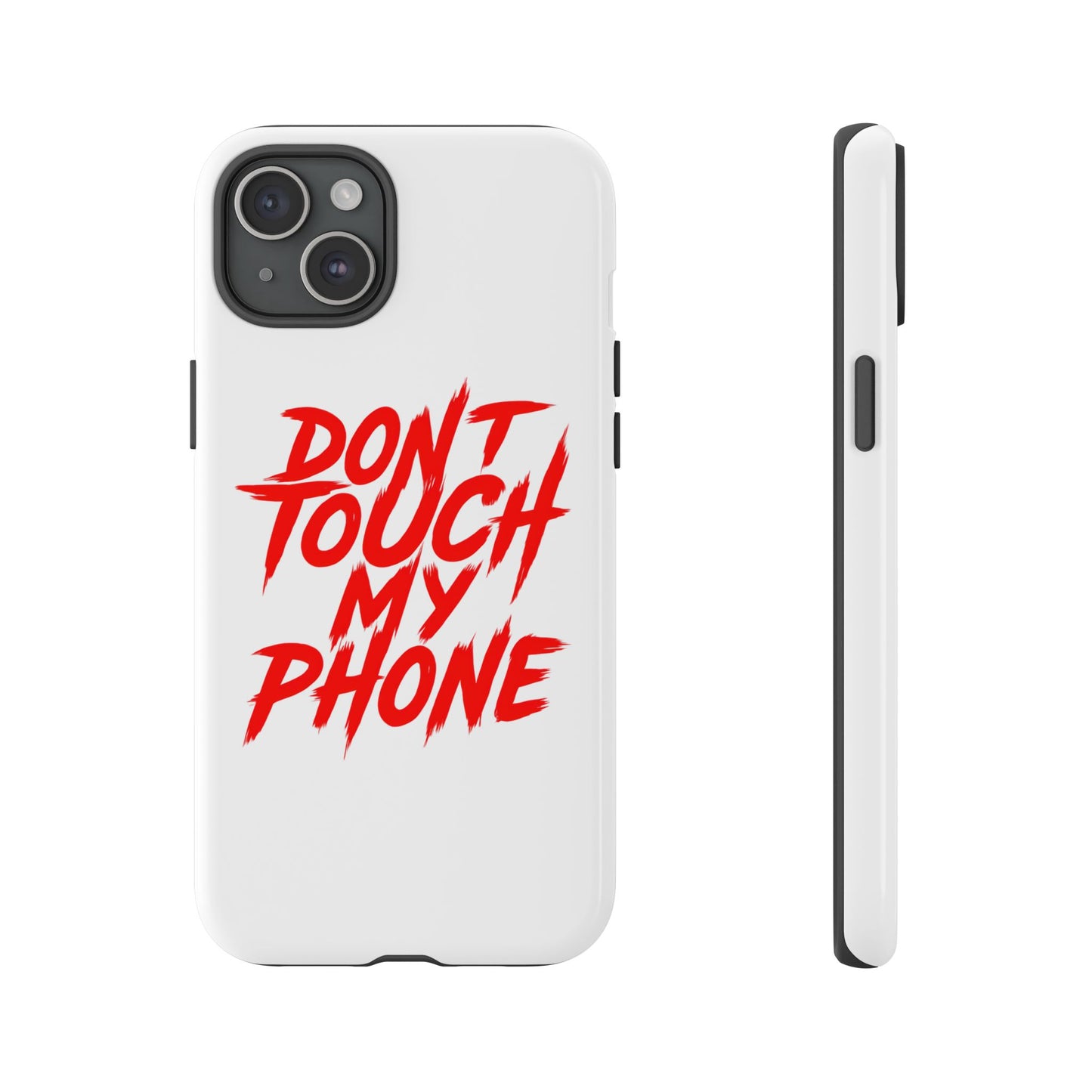 Crime Show Addicts - TOUGH PHONE CASE - Do Not Touch My Phone ... They are forwarned