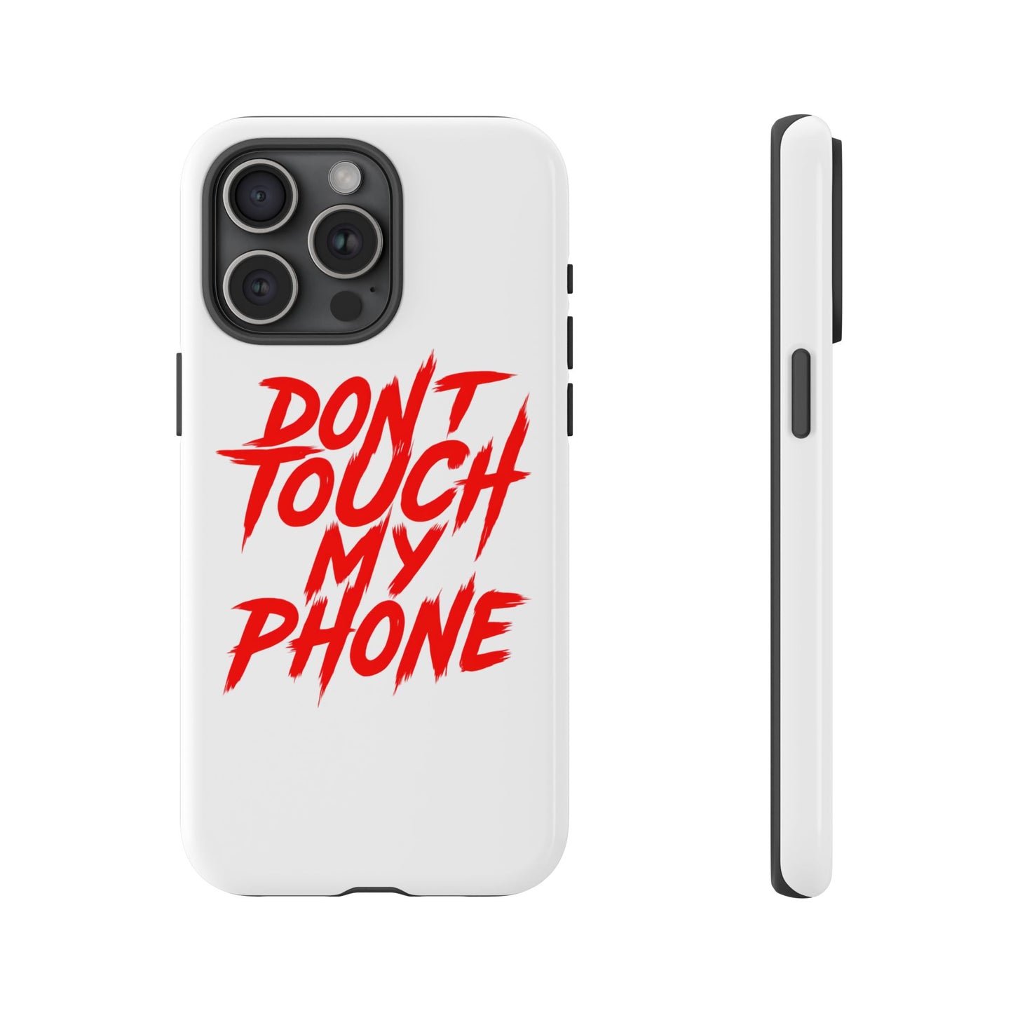 Crime Show Addicts - TOUGH PHONE CASE - Do Not Touch My Phone ... They are forwarned