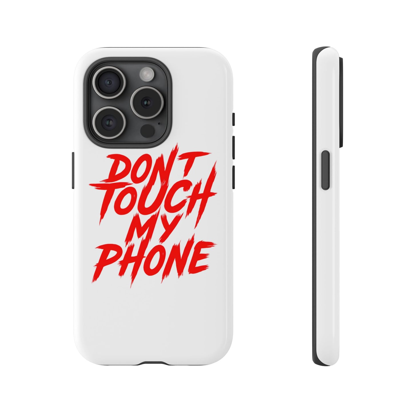 Crime Show Addicts - TOUGH PHONE CASE - Do Not Touch My Phone ... They are forwarned