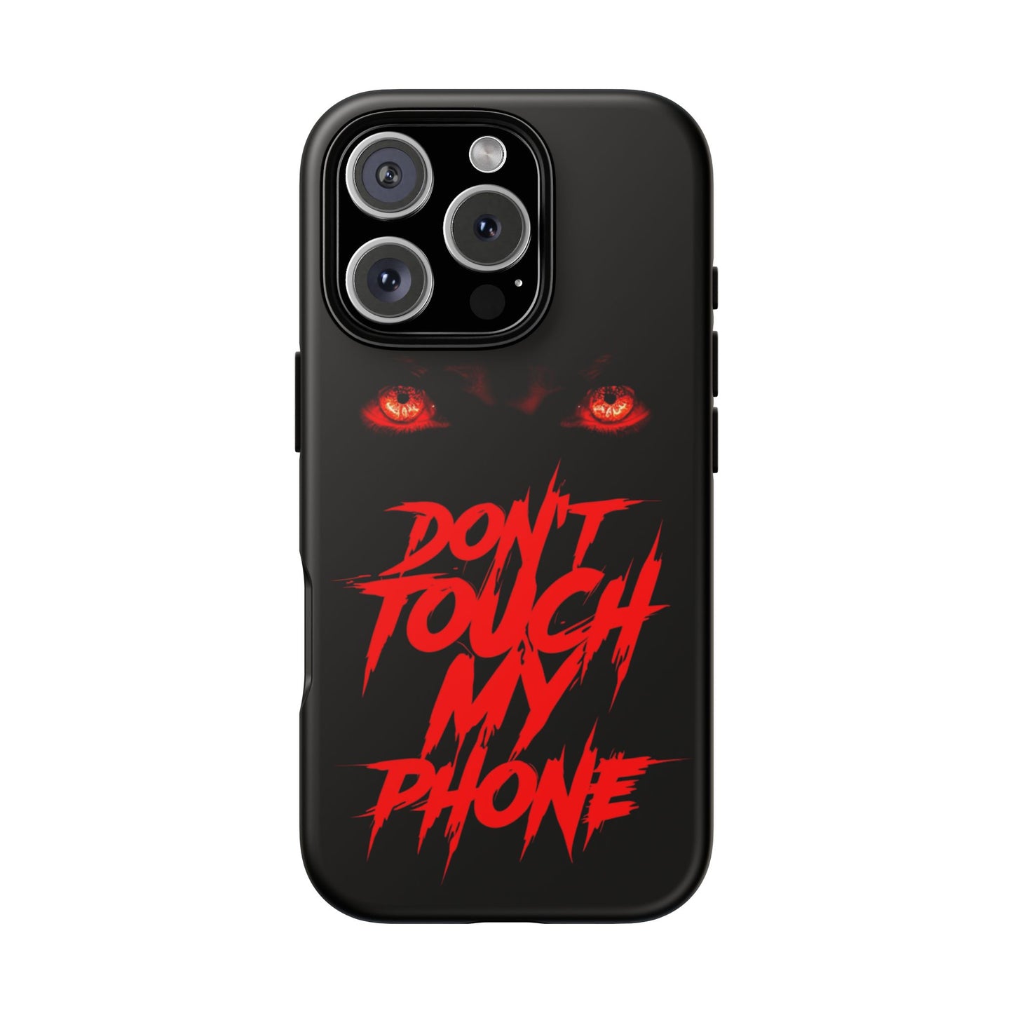 True Crime Addicts - TOUGH PHONE CASE - Do Not Touch My Phone ... They are forwarned