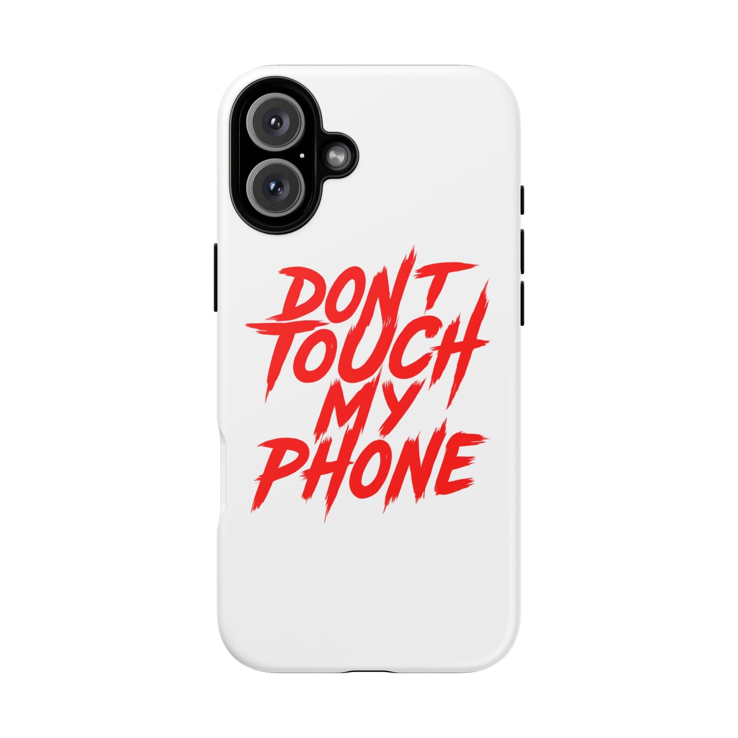 Crime Show Addicts - TOUGH PHONE CASE - Do Not Touch My Phone ... They are forwarned