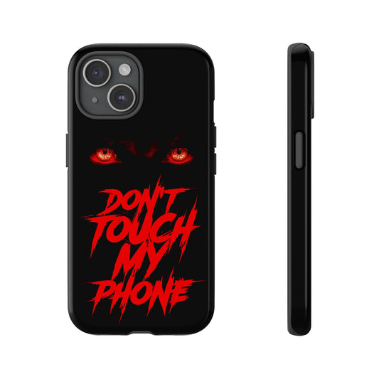 True Crime Addicts - TOUGH PHONE CASE - Do Not Touch My Phone ... They are forwarned