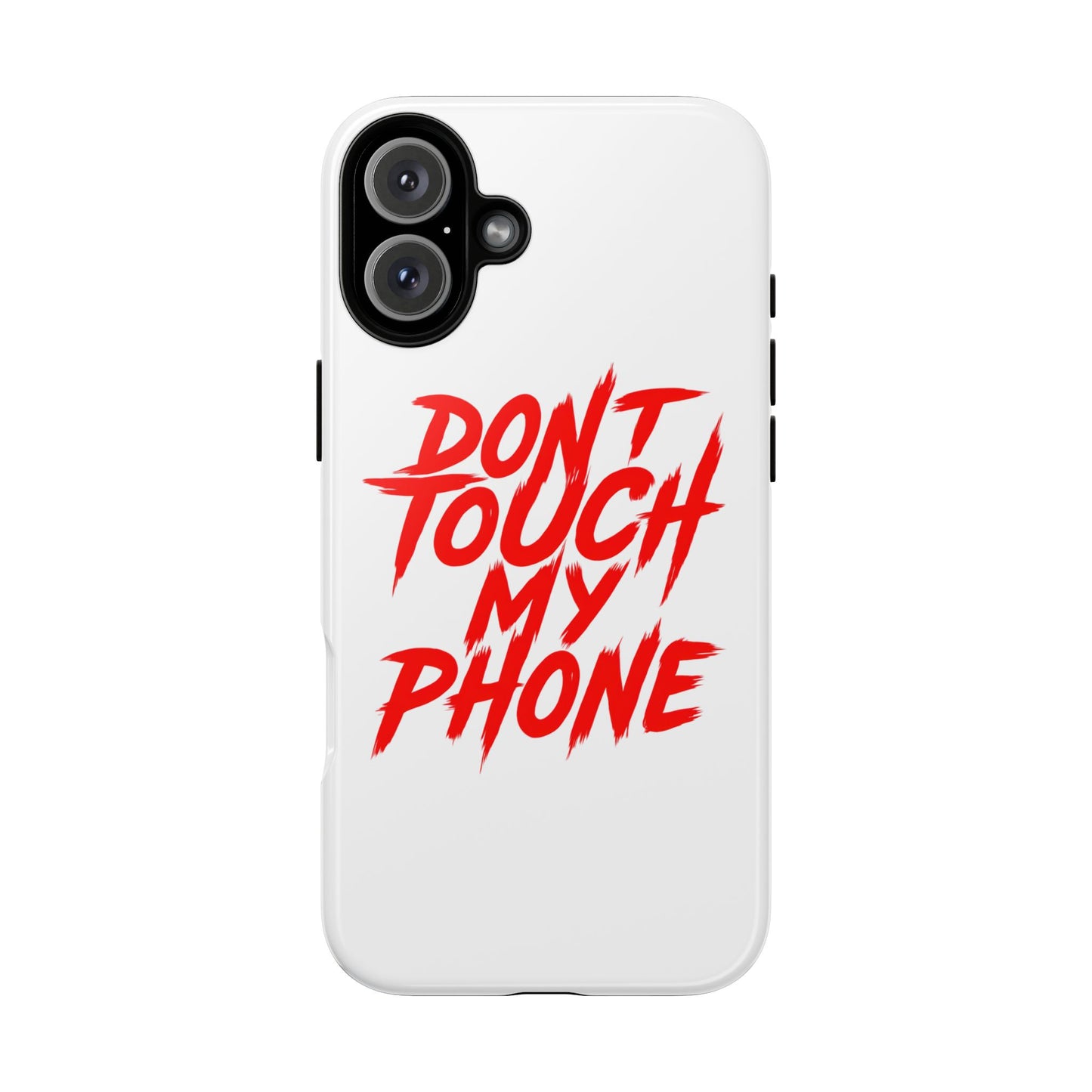 Crime Show Addicts - TOUGH PHONE CASE - Do Not Touch My Phone ... They are forwarned