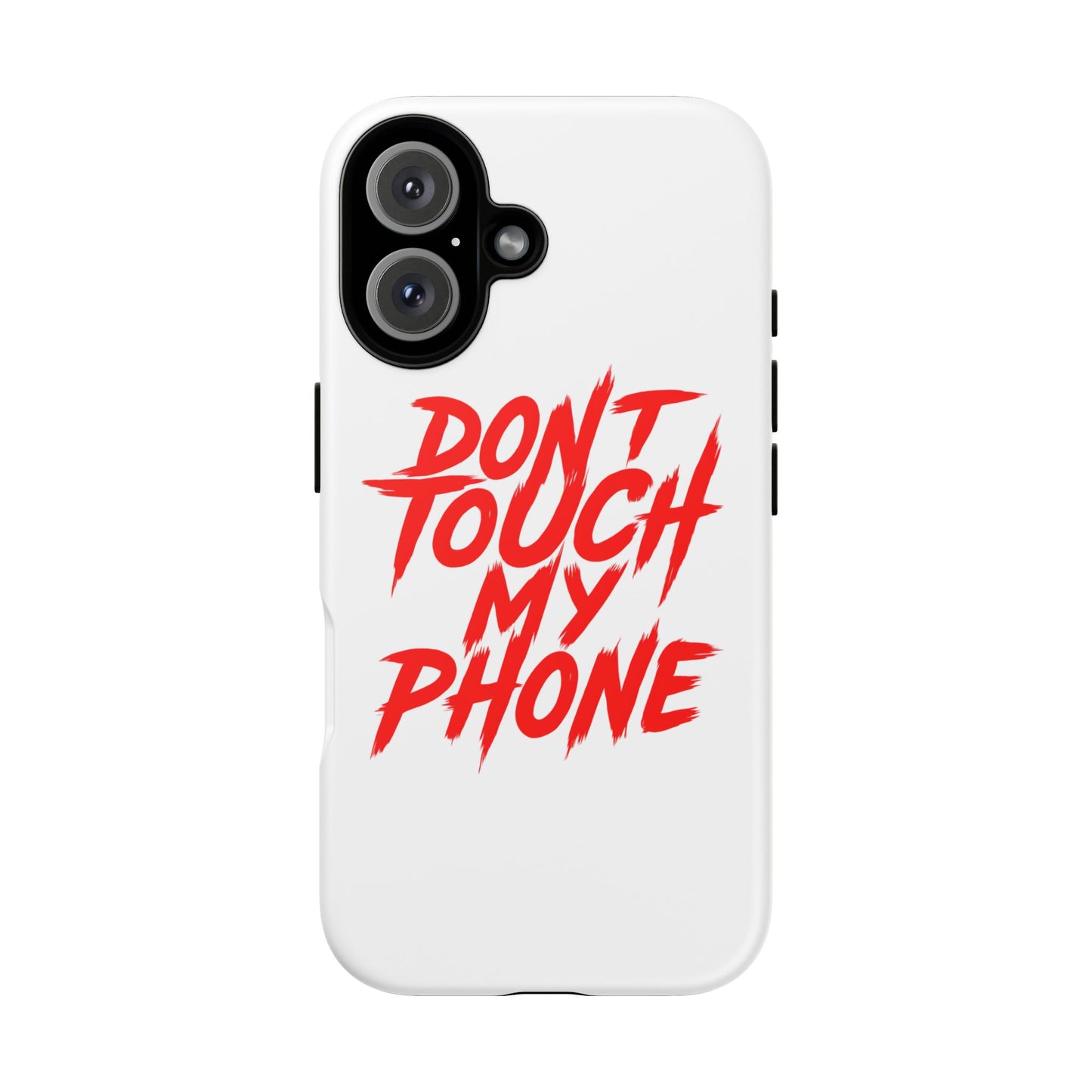 Crime Show Addicts - TOUGH PHONE CASE - Do Not Touch My Phone ... They are forwarned