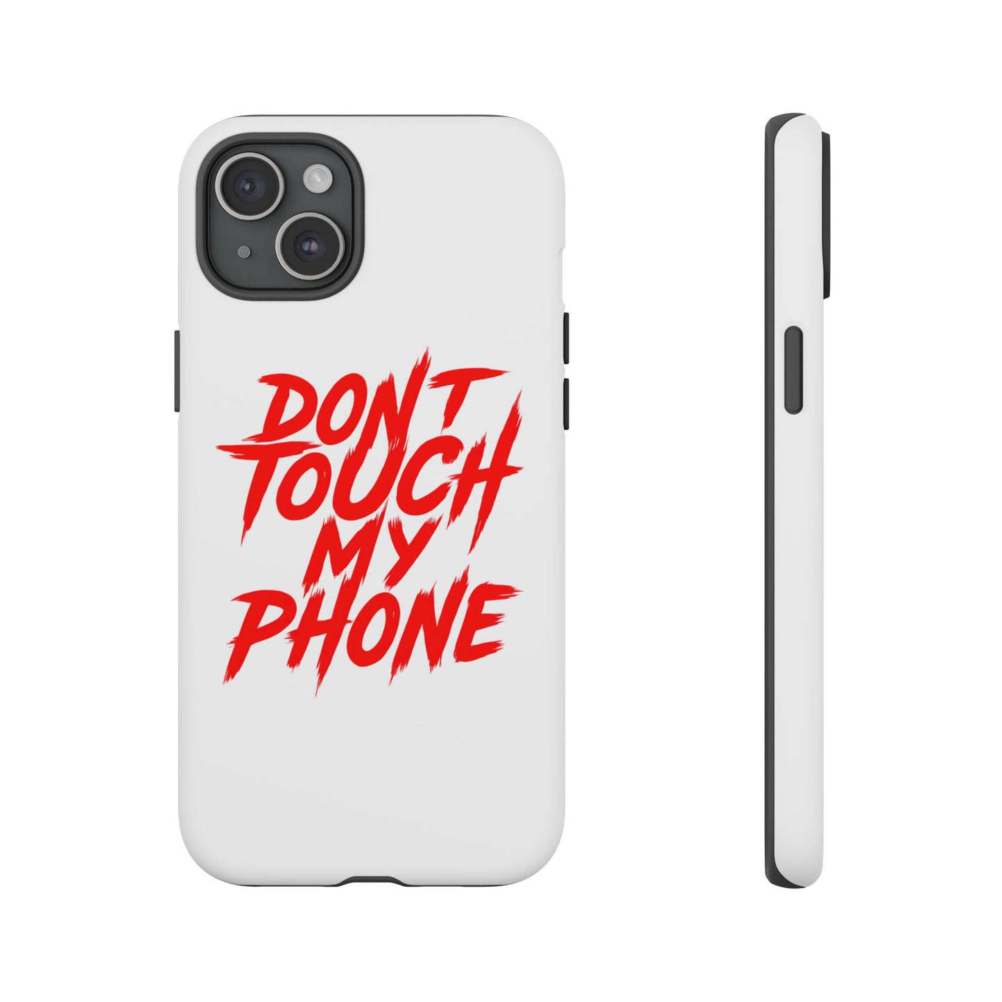 Crime Show Addicts - TOUGH PHONE CASE - Do Not Touch My Phone ... They are forwarned