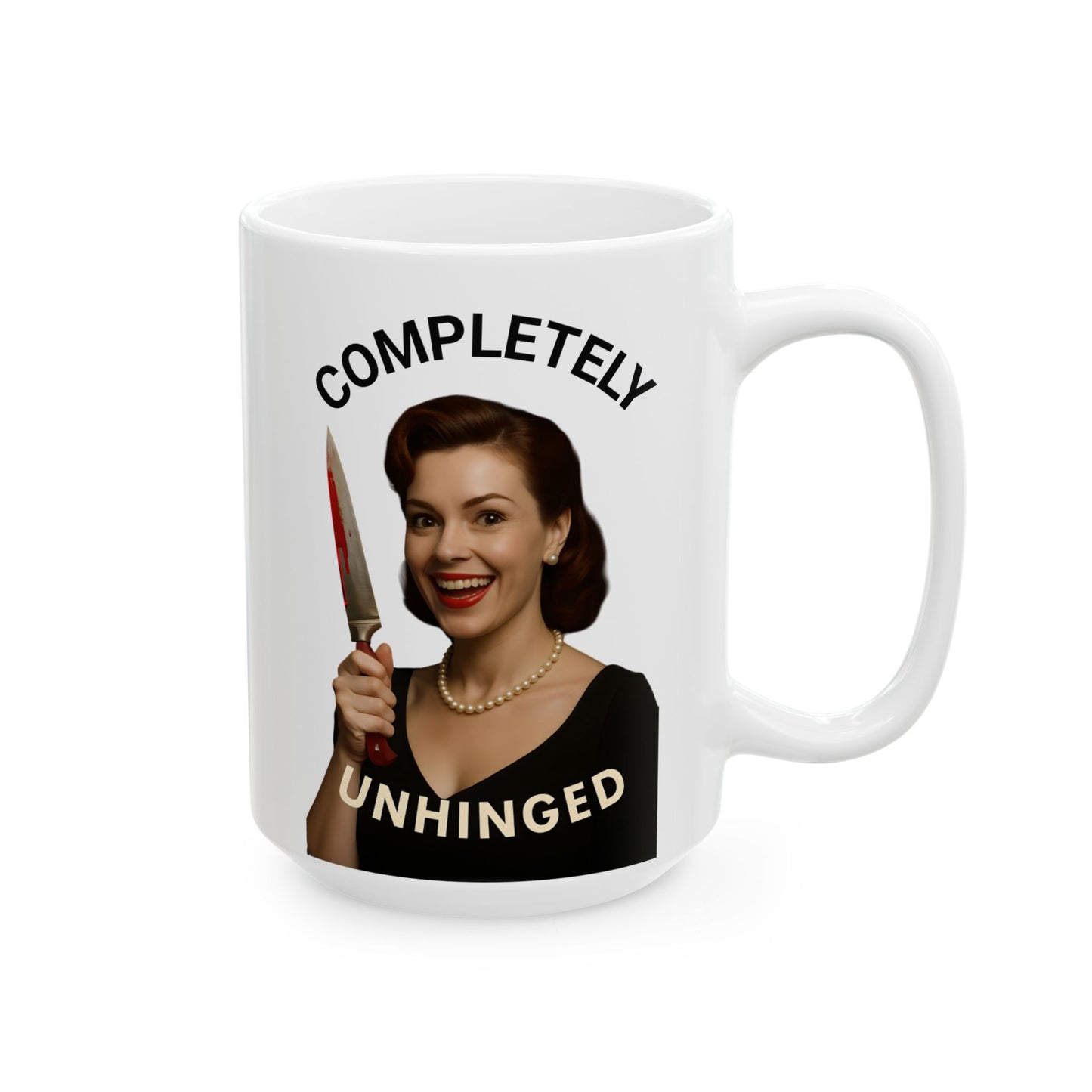 CRIME SHOW ADDICTS - Mug - Completely Unhinged (That is before Coffee)