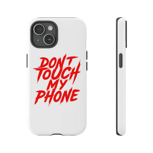 Crime Show Addicts - TOUGH PHONE CASE - Do Not Touch My Phone ... They are forwarned