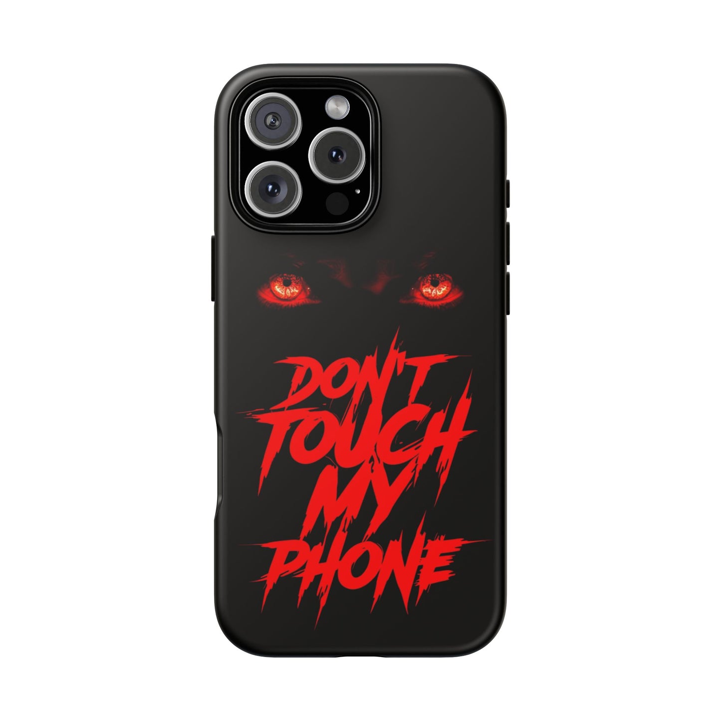 True Crime Addicts - TOUGH PHONE CASE - Do Not Touch My Phone ... They are forwarned
